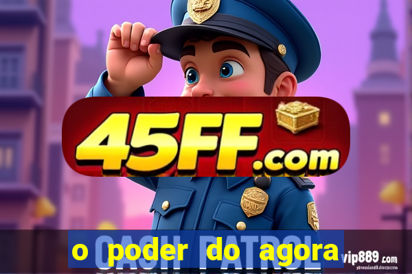 o poder do agora pdf google drive